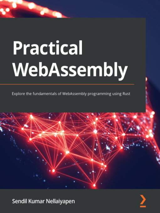 Title details for Practical WebAssembly by Sendil Kumar Nellaiyapen - Available
